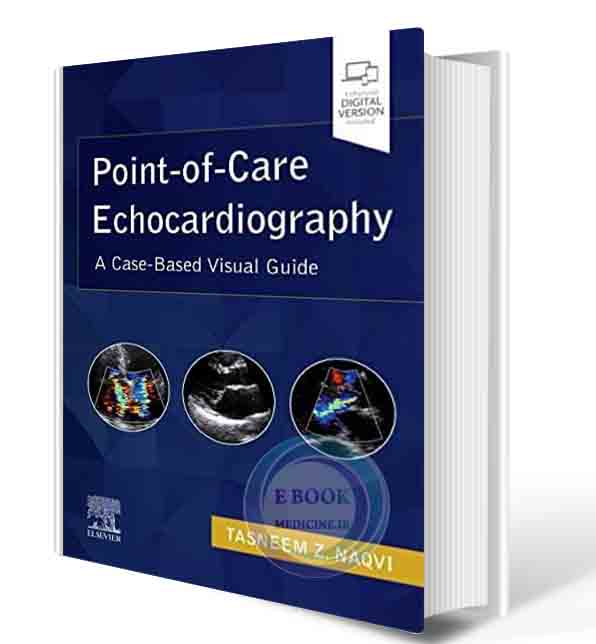 دانلود کتاب Point-of-Care Echocardiography: A Clinical Case-Based Visual Guide 1st Edition 2021 (ORIGINAL PDF)